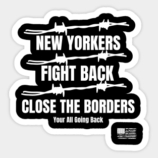 New Yorker  Fight  Back Close the Borders Sticker